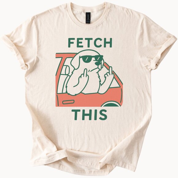 Funny Dog Meme T Shirt Fetch This Graphic Cool Dog in Car Sarcastic Shirt - Picture 1 of 6